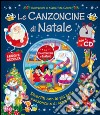 Le canzoncine di Natale. Con CD Audio libro