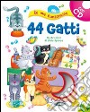 44 gatti. Con CD Audio libro