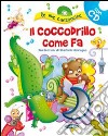 Il coccodrillo come fa. Con CD Audio libro