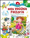 Nella vecchia fattoria. Con CD Audio libro