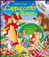 Cappuccetto Rosso. Ediz. illustrata libro