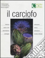 Il carciofo e il cardo. Ediz. a colori libro