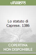 Lo statuto di Caprese. 1386