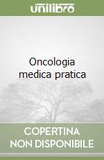 Oncologia medica pratica