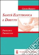 Sanità elettronica e diritto. Problemi e prospettive