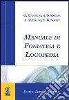 Manuale di foniatria e logopedia libro