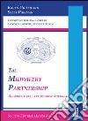 The midwifery partnership (Un modello per la professione ostetrica) libro