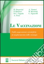 Le vaccinazioni (dalle acquisizioni scientifiche al miglioramento delle startegie) libro