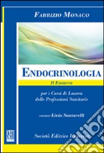 Endocrinologia (per i corsi di laurea delle professioni sanitarie) libro