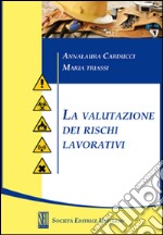 La valutazione dei rischi lavorativi libro