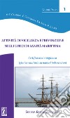 Attività di vigilanza e prevenzione negli uffici di sanità marittima. Certificazione e vigilanza igienico-sanitaria su navi e imbarcazioni libro