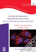 Attività di vigilanza e prevenzione degli USMAF. Profilassi internazionale contro le malattie infettive