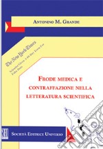 Frode medica e contraffazione nella letteratura scientifica libro