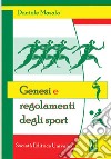 Genesi e regolamenti degli sport libro di Masala Daniele