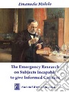 The Emergency Research on Subjects Incapable to give Informed Consent libro