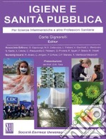 Igiene e sanità pubblica. Per scienze infermieristiche e altre professioni sanitarie libro