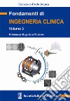 Fondamenti di ingegneria clinica. Vol. 3: Risonanza magnetica nucleare libro