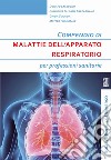 Compendio di malattie dell'apparato respiratorio libro