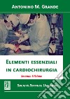 Elementi essenziali in cardiochirurgia libro di Grande Antonino Massimiliano