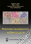 Percorsi diagnostici in ematologia libro