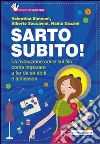 Sarto subito! La rivoluzione corre sul filo: come imparare a far da sé abiti e accessori libro