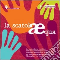La scatolAEqua. Con gadget