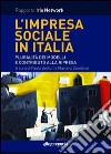L'impresa sociale in Italia. Pluralità dei modelli e contributo alla ripresa libro