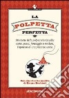 La polpetta perfetta. 50 ricette della polpetteria Ciccilla: carne, pesce, formaggio o verdura, l'apoteosi di una pietanza unica libro