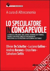 Lo speculatore inconsapevole