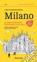 Milano. La guida ecologica, sostenibile e solidale
