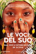 Le voci del Suq. Dal 1999 l'intercultura in scena libro