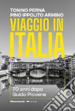 Viaggio in Italia 70 anni dopo Guido Piovene libro