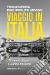 Viaggio in Italia 70 anni dopo Guido Piovene libro