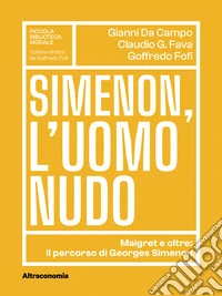 Simenon, l'uomo nudo. Maigret e oltre: il percorso di Georges Simenon libro
