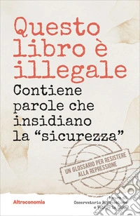 Questo libro è illegale. Contiene parole che insidiano la «sicurezza» libro
