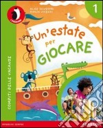 Un'estate per giocare. Per la Scuola elementare. Con espansione online libro