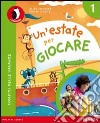 Un'estate per giocare. Per la Scuola elementare. Con espansione online libro di Vincenzi Silvestri