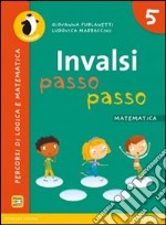 INVALSI passo passo. Matematica. Per la Scuola elementare. Con espansione online. Vol. 5 libro