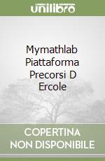 Mymathlab Piattaforma Precorsi D Ercole libro