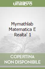 Mymathlab Matematica E Realta' 1 libro