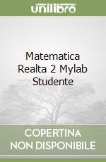 Matematica Realta 2 Mylab Studente