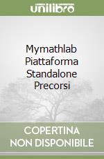 Mymathlab Piattaforma Standalone Precorsi libro