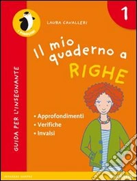 Il mio quaderno a righe. Per la Scuola elementare
