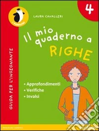 Il mio quaderno a righe. Per la Scuola elementare libro