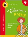 Il mio quaderno a righe. Per la Scuola elementare libro
