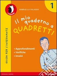 Il mio quaderno a righe. Per la Scuola elementare libro