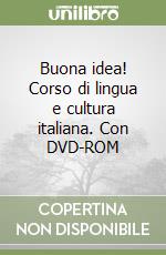 Buona idea! Corso di lingua e cultura italiana. Con DVD-ROM libro