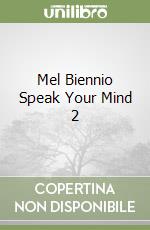 Mel Biennio Speak Your Mind 2