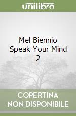 Mel Biennio Speak Your Mind 2 libro