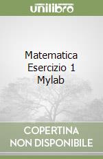 Matematica Esercizio 1 Mylab